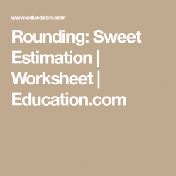 Rounding: Sweet Estimation